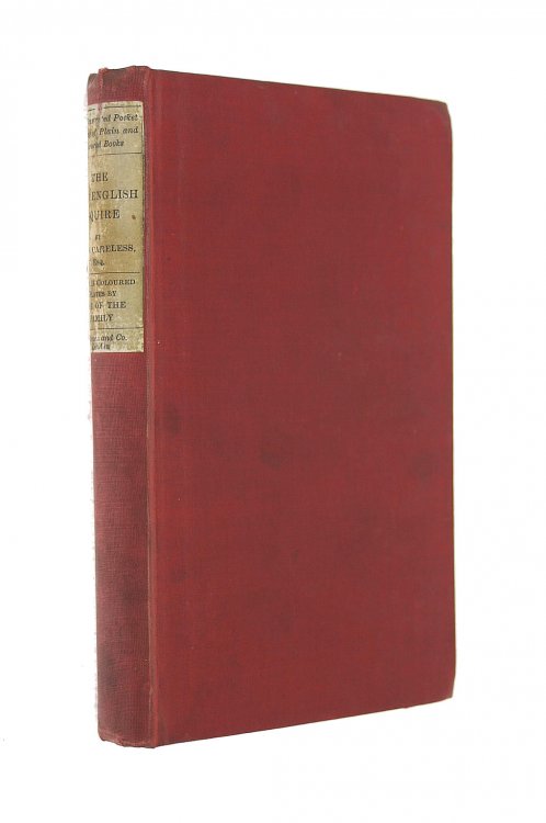 The Old English Squire: A Poem in Ten Cantos