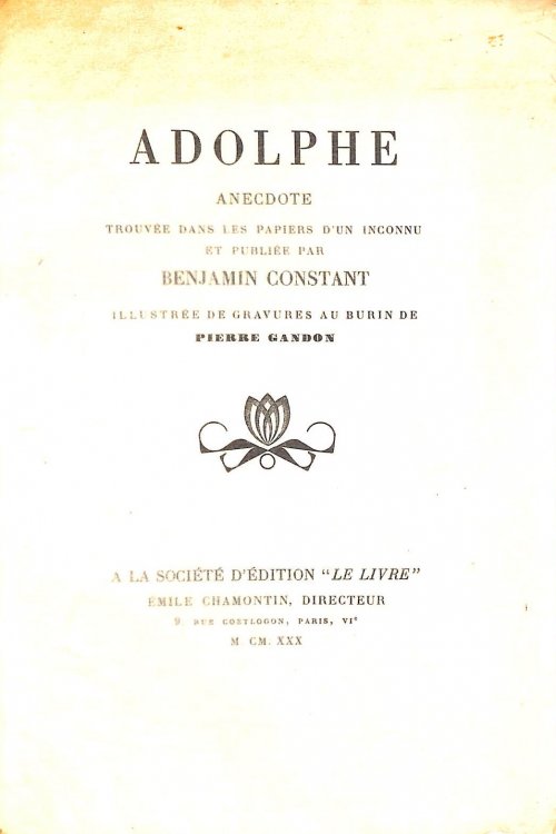 Adolphe. Anecdote trouvee dans les papiers d' un inconnu et publiee