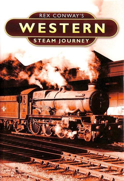 Rex Conway's Western Steam Journey (Rex Conways Steam Journeys)