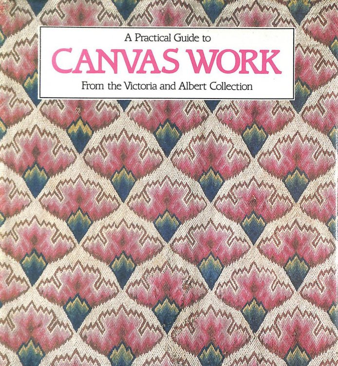 A Practical Guide to Canvas Work from the Victoria and Albert Collection