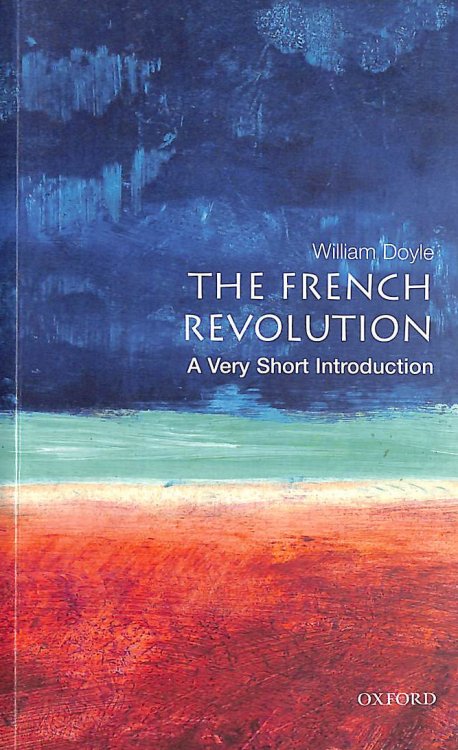 The French Revolution: A Very Short Introduction: 54 (Very Short Introductions)