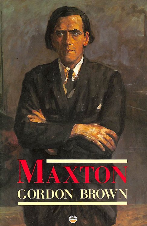 Maxton: A Biography