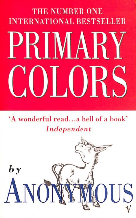 Primary Colors: A Novel of Politics