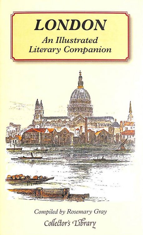 London: An Illustrated Literary Companion (Collector's Library)