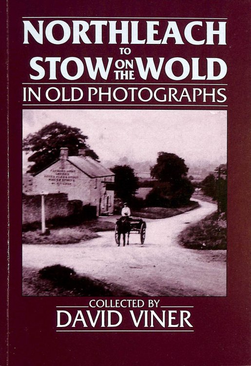 Northleach to Stow-on-the-Wold in Old Photographs