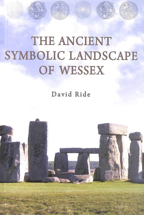 The Ancient Symbolic Landscape of Wessex