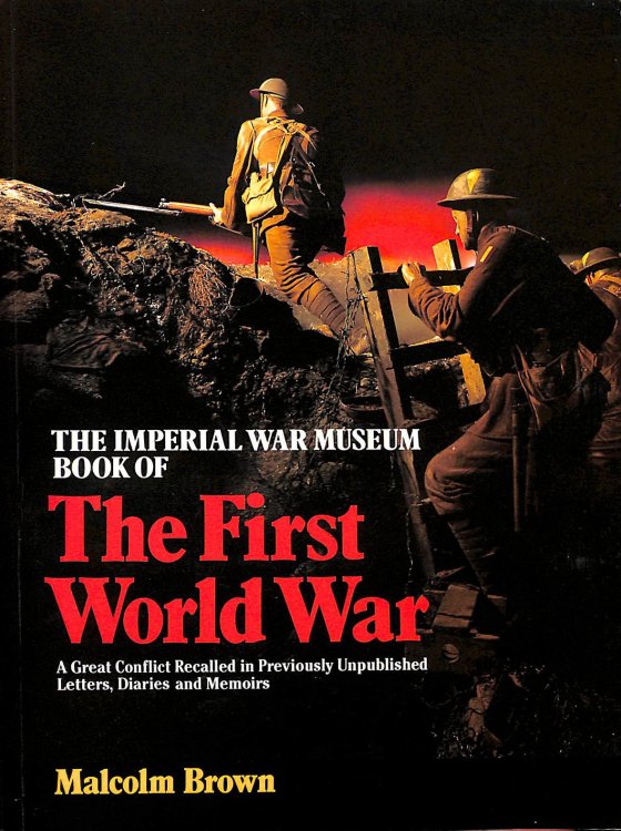 The Imperial War Museum Book Of The First World War