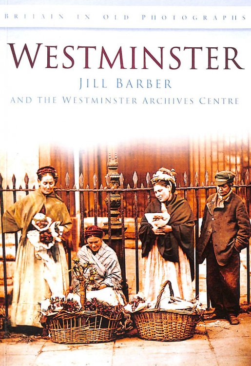 Westminster in Old Photographs (Britain in Old Photographs)