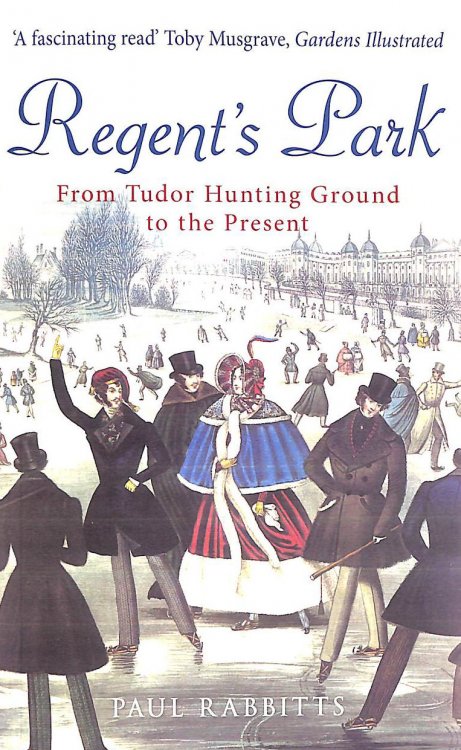 Regent's Park: From Tudor Hunting Ground to the Present