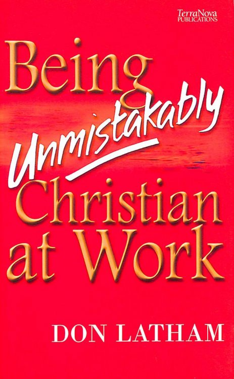Being Unmistakably Christian at Work
