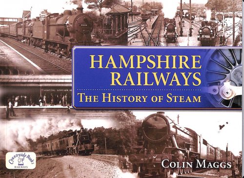 Hampshire Railways: The History of Steam (Age of Steam)