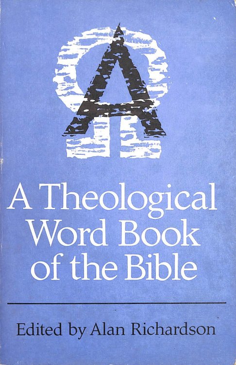 A Theological Wordbook of the Bible
