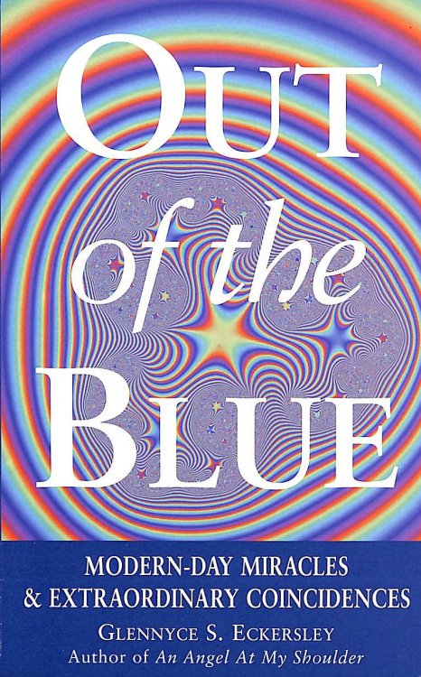 Out of the Blue: True Stories of Extraordinary Spiritual Coincidences