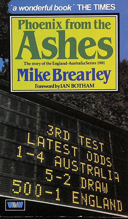 Phoenix from the Ashes: Story of the England-Australia Series, 1981