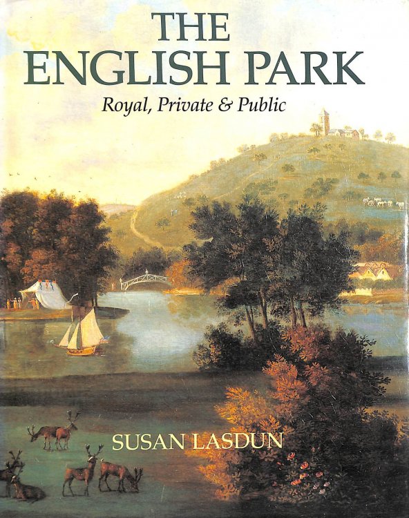 The English Park: Royal, Private & Public