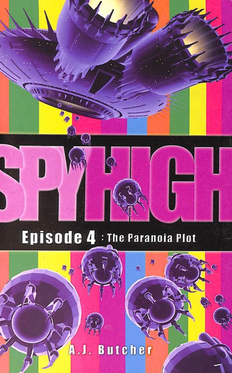 Spy High 1: The Paranoia Plot: Number 4 in series