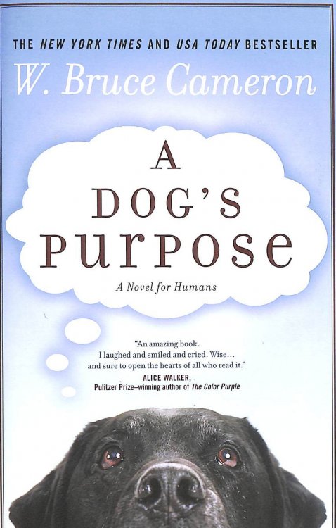 A Dog's Purpose: A Novel for Humans: 1