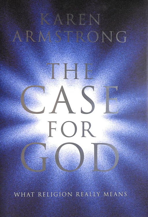 The Case for God: What religion really means