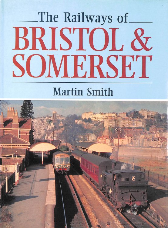 Railways of Bristol and Somerset