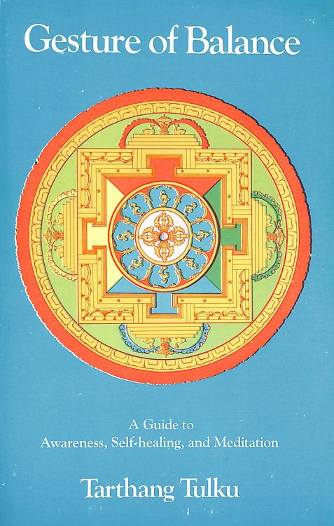 Gesture of Balance: A Guide to Awareness, Self-Healing, & Meditation (Nyingma Psychology Series)