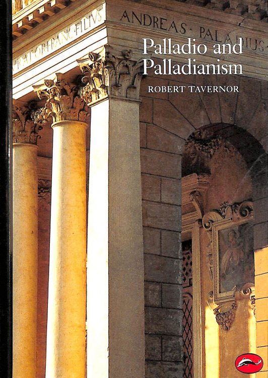 Palladio and Palladianism: World of Art Series: 0