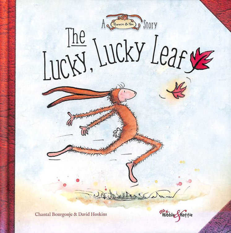 The lucky, lucky leaf: A Horace and Nim Story (Horace & Nim Story)