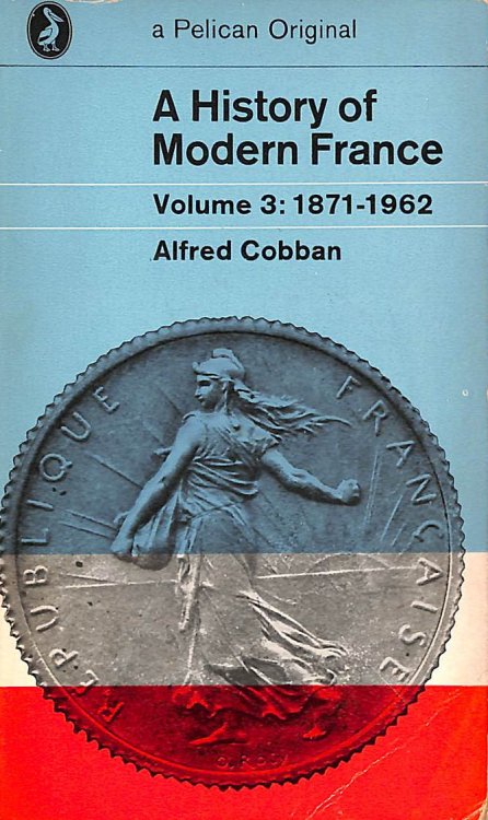 A History of Modern France, vol. 3: 1871-1962