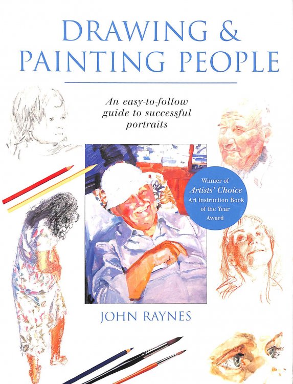 Drawing And Painting People: An Easy-To-Follow Guide To Successful Portraits