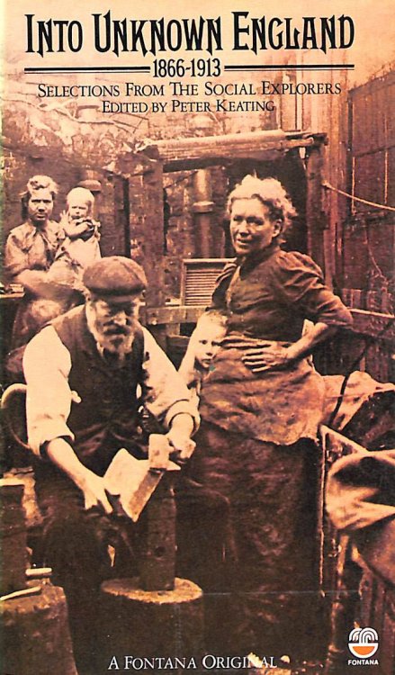 Into Unknown England, 1866-1913: Selections from the Social Explorers