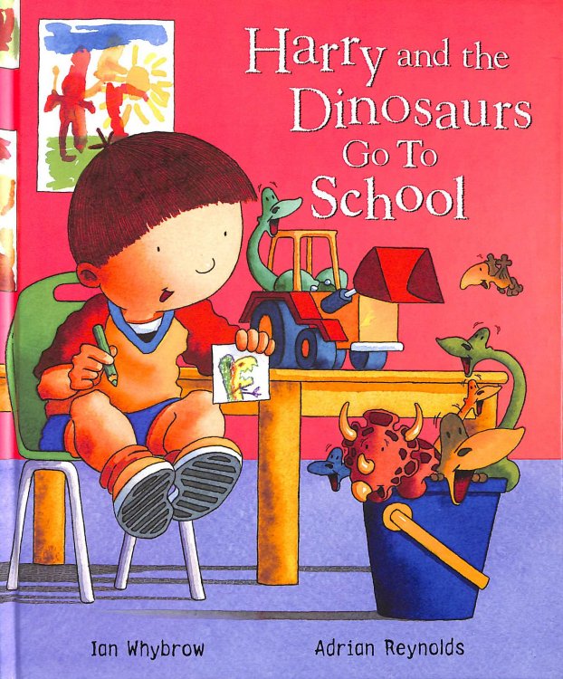 Harry and the Dinosaurs Go to School