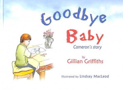 Goodbye Baby: Cameron's Story