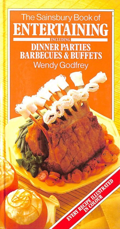 The Sainsbury Book of Entertaining - Including Dinner Parties, Barbecues & Buffets