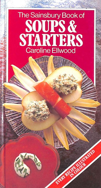 Soups and Starters (Sainsbury Cookbook Series)