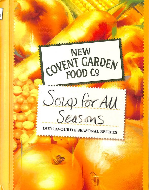 New Covent Garden Book of Soup for all Seasons (New Covent Garden Soup Company)