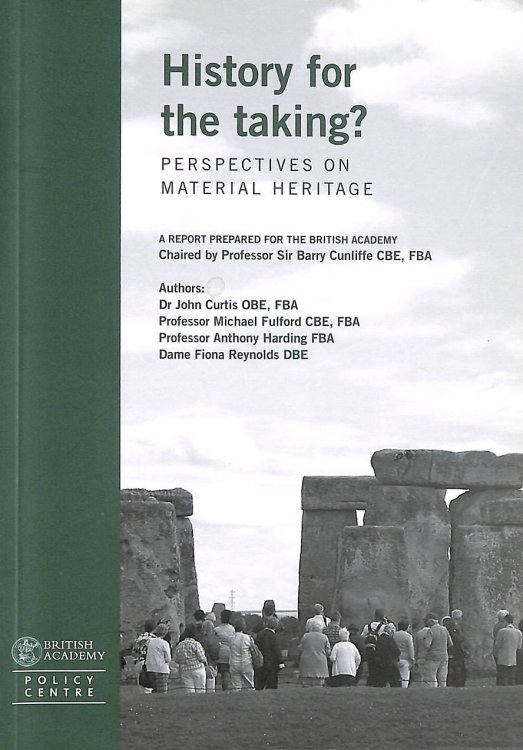 History for the taking Perspectives on material heritage; a report prepared for the British Academy