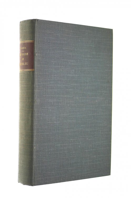 Le Grand Siecle Intime; Le Regne De Richelieu (1617-1642) DApres Des Documents Originaux, Par Emile Roca