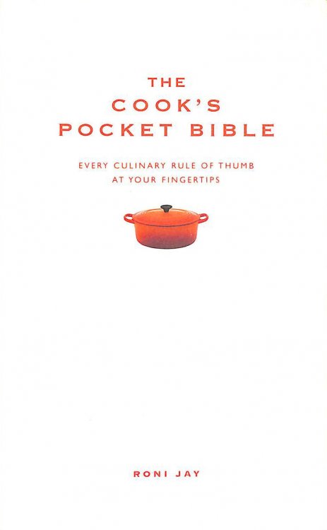 The Cook's Pocket Bible: Every Culinary Rule of Thumb at Your Fingertips (Pocket Bibles)