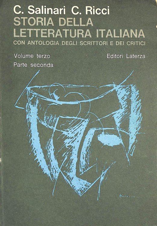 STORIA DELLA LETTERATURA ITALIANA. Volume Terzo. Parte Seconda. L'Ottocento e il Novecento.