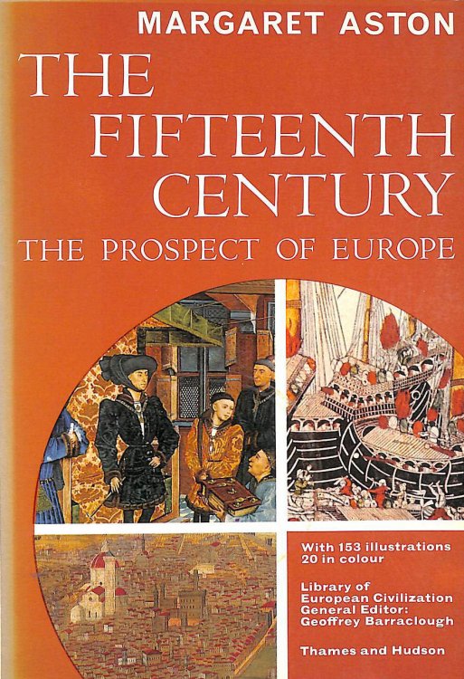 The fifteenth century: The prospect of Europe (Library of European civilization)