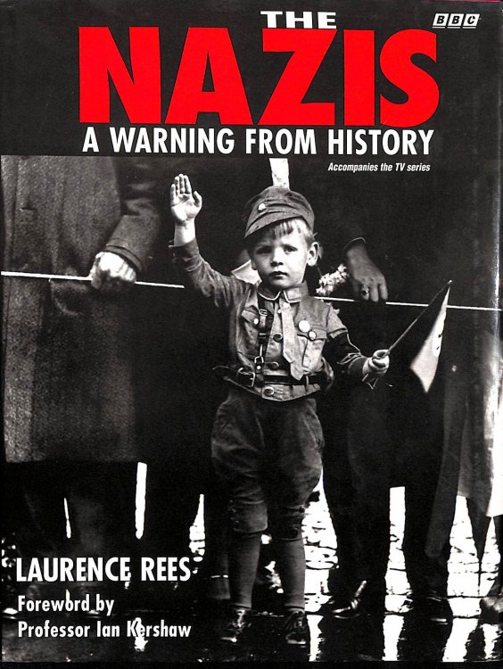 The Nazis: A Warning from History
