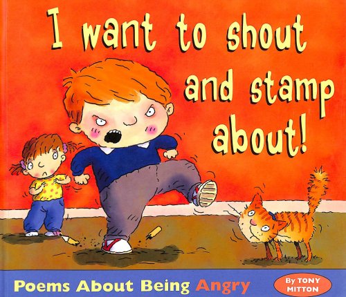 Poems About Being Angry - I Want To Shout and Stamp About (Poemotions)