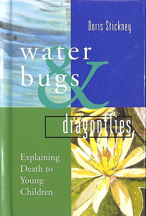 Waterbugs and Dragonflies: Explaining Death to Young Children