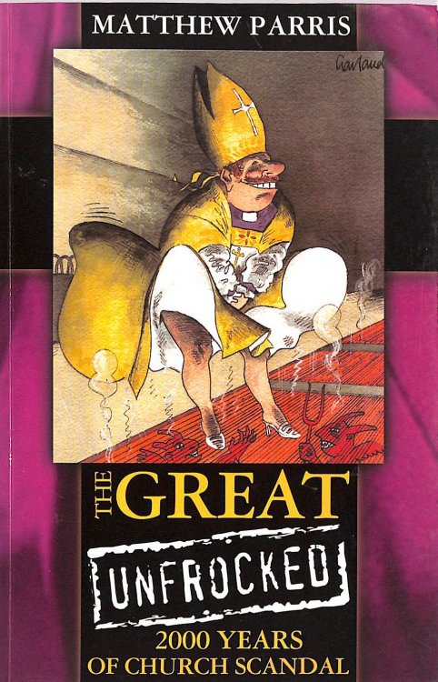 The Great Unfrocked: Two Thousand Years of Church Scandal