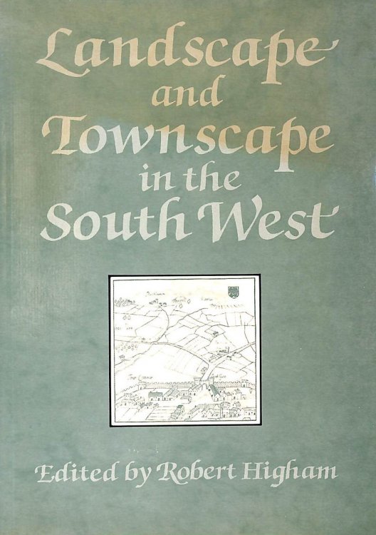 Landscape and Townscape in the South West (Exeter Studies in History)