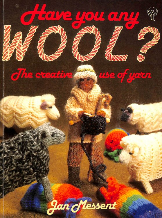 Have You Any Wool: Creative Use of Yarn