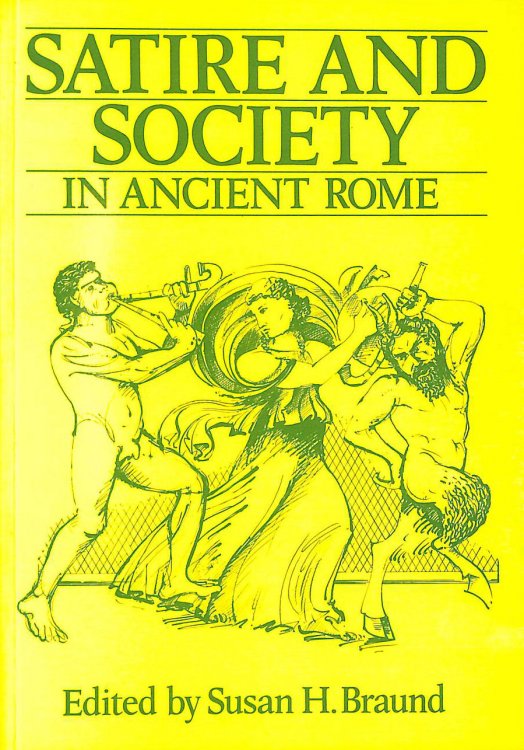 Satire And Society In Ancient Rome (Exeter Studies in History)