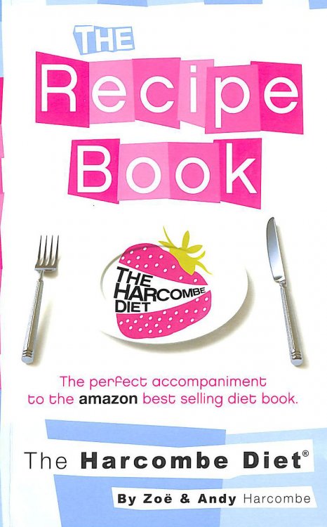 The Harcombe Diet: The Recipe Book