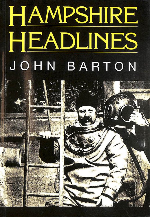 Hampshire Headlines -Signed by the Author