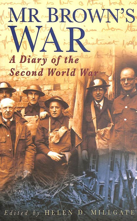 Mr.Brown's War: A Diary of the Second World War (Letters & Diaries)