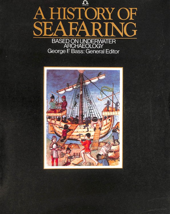 History of Seafaring: Based on Underwater Archaeology (Omega Books)